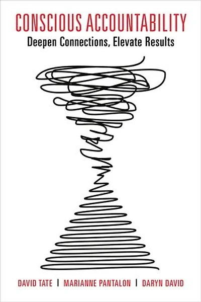 Conscious Accountability: Deepen Connections, Elevate Results