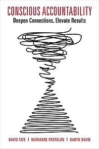 Conscious Accountability: Deepen Connections, Elevate Results