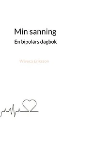 Min sanning: En bipolärs dagbok
