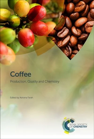 Coffee: Production, Quality And Chemistry