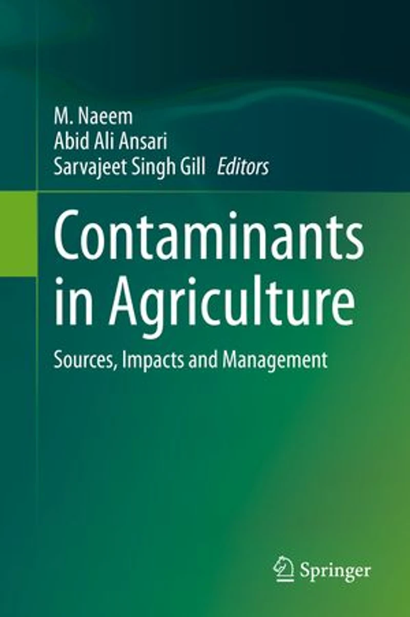 Contaminants Agriculture: Sources, Impacts and Management