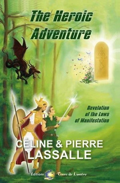 The Heroic Adventure: Revelation of the Laws of manifestation