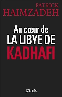 Au coeur de la Libye Kadhafi