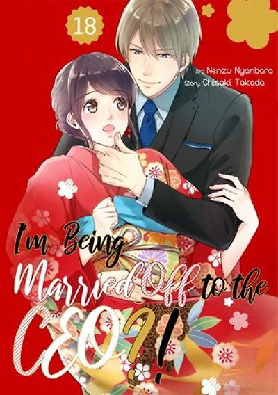 I'm Being Married Off to the CEO?!: Chapter18