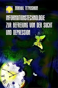 Informationstechnologie zur Befreiung von der Sucht und Depression