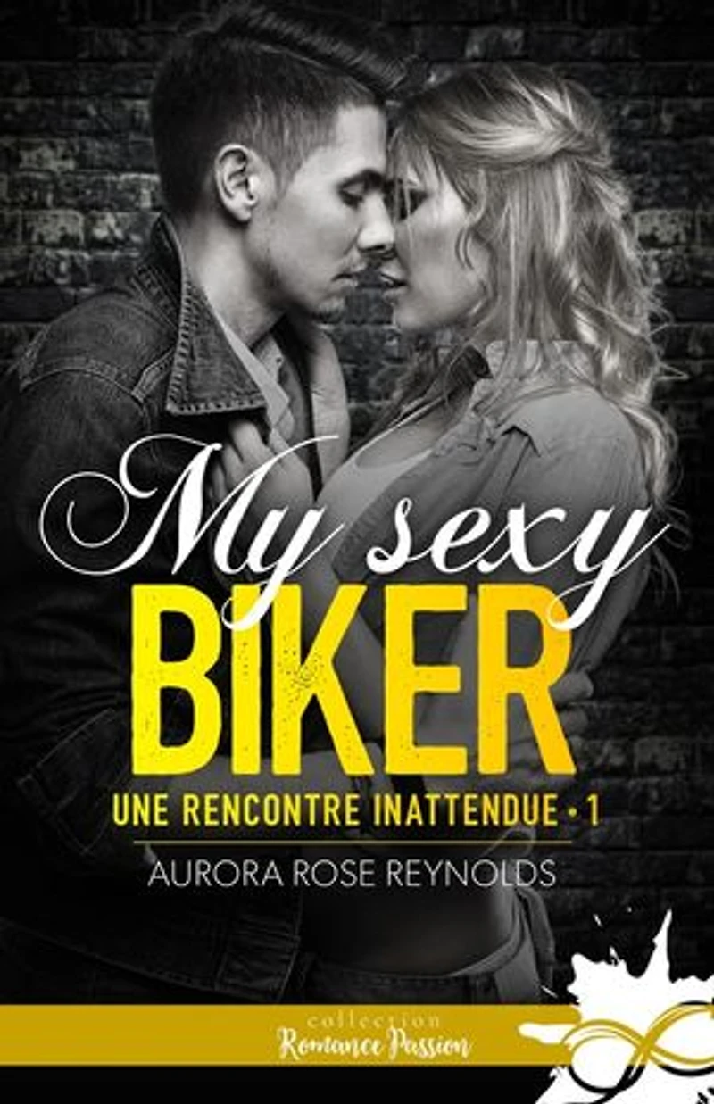 My sexy biker: Une rencontre inattendue, T1
