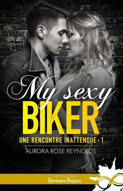 My sexy biker: Une rencontre inattendue, T1
