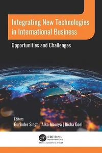 Integrating New Technologies International Business: Opportunities and Challenges