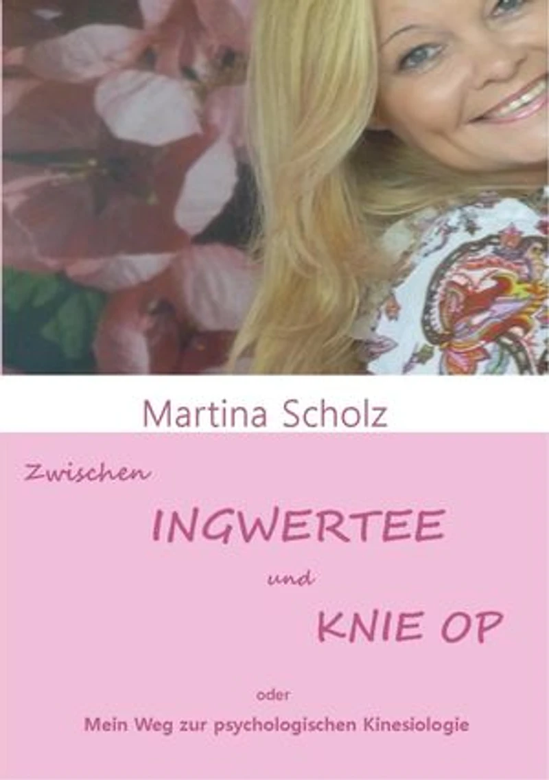 Zwischen Ingwertee und Knie OP: Mein Weg zur psychologischen Kinesiologie