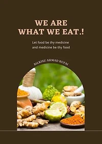 We are, What we EAT.!: The world of spices and herbs