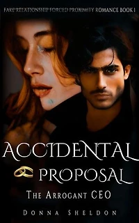 Accidental Proposal: The Arrogant CEO