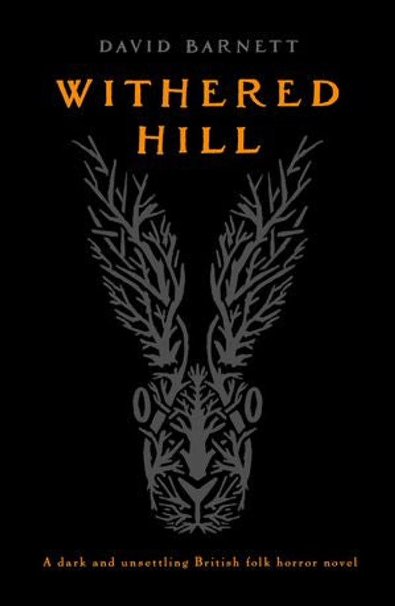 Withered Hill: A dark and unsettling British folk horror novel