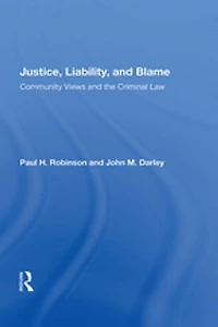 Justice, Liability, and Blame: Community Views the Criminal Law