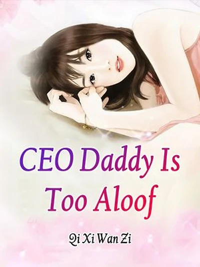 CEO Daddy Is Too Aloof: Volume 3