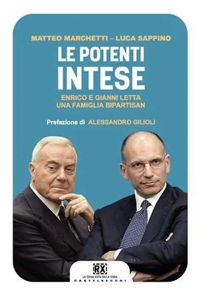 Le potenti intese: Enrico e Gianni Letta una famiglia bipartisan