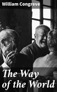 The Way of the World: A Satirical Dive into Love and Power in 18th Century England