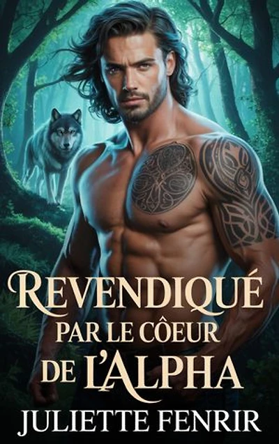 Revendiqué par le Cœur de l'Alpha: Une Protectrice MM Loup-Garou Métamorphe Romance