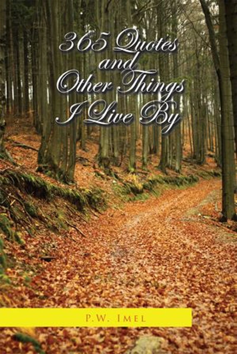 365 Quotes and Other Things I Live by