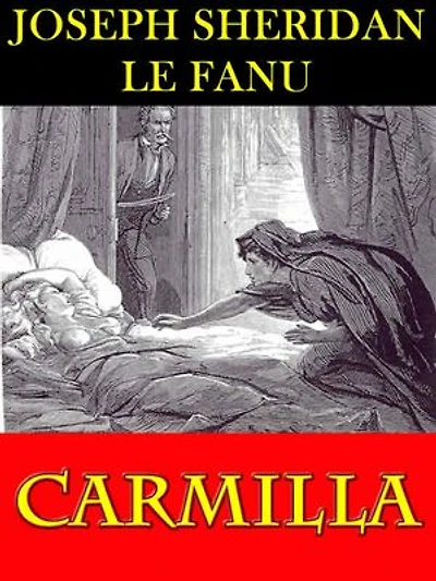 CARMILLA: A Classic Horror Novel