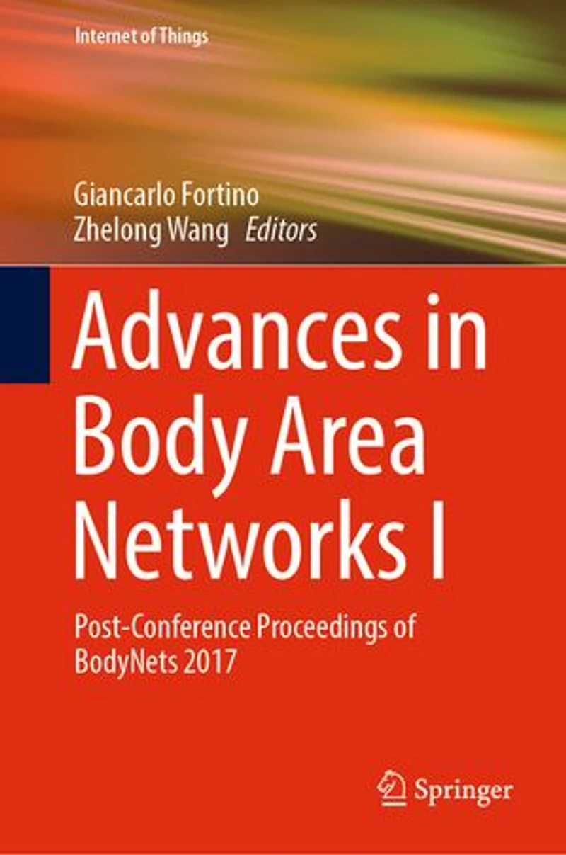 Advances Body Area Networks I: Post-conference Proceedings Of Bodynets 2017