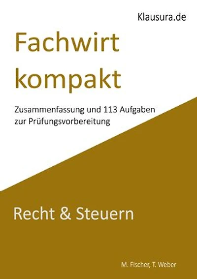 Fachwirt kompakt Recht & Steuern: Geprüfte Fachwirte IHK
