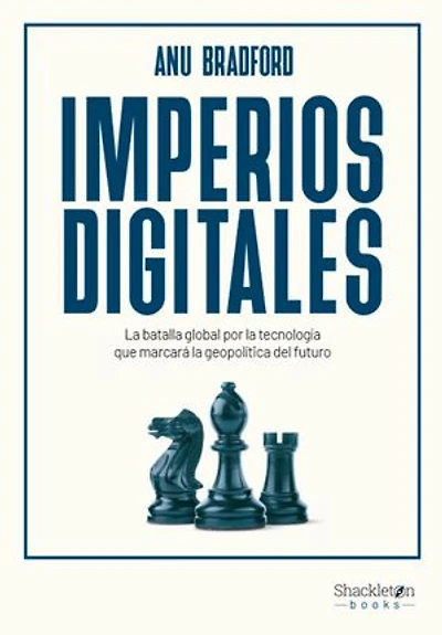 Imperios digitales: La batalla global por la tecnología que marcará la geopolítica del futuro