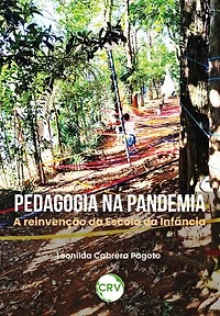 Pedagogia na pandemia: A reinvenção da Escola da Infância