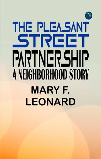 The Pleasant Street Partnership: A Neighborhood Story