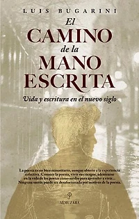 El camino de la mano escrita: Vida y literatura en el nuevo siglo