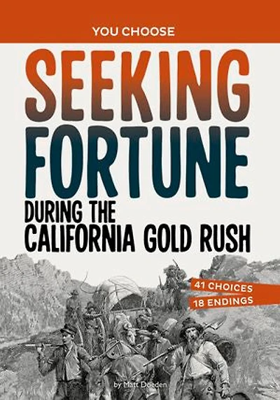 Seeking Fortune During the California Gold Rush: A History Seeking Adventure