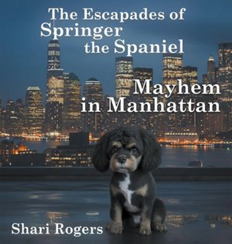 the Escapades of Springer the Spaniel: Mayhem in Manhattan