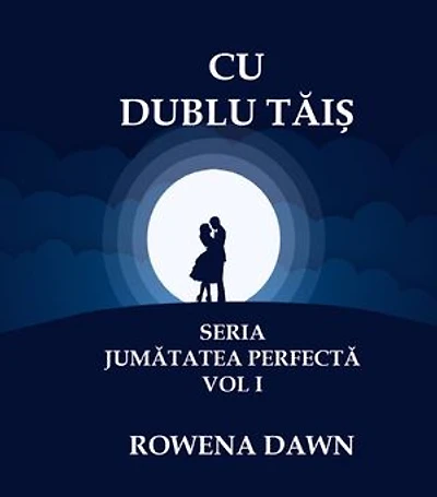 Cu Dublu-Tais: Seria Jumătatea Perfectă, #1