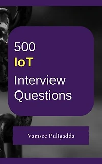 500 IoT Interview Questions and Answers