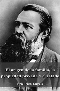 El origen de la familia, la propiedad privada y el estado