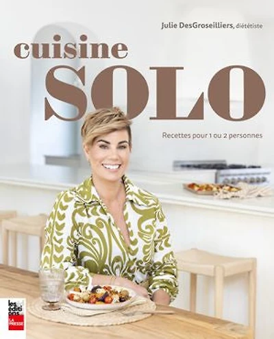 Cuisine solo: Recettes pour 1 ou 2 personnes