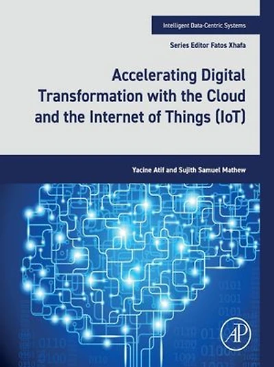 Accelerating Digital Transformation with the Cloud and Internet of Things (IoT)