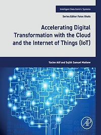 Accelerating Digital Transformation with the Cloud and Internet of Things (IoT)
