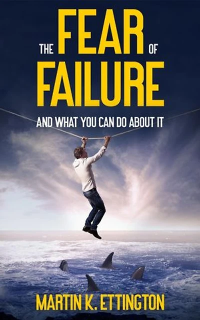 The Fear of Failure