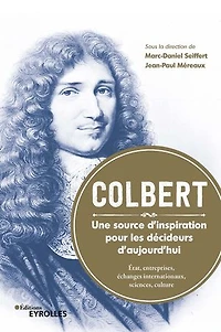 Colbert: une source d'inspiration pour les décideurs d'aujourd'hui