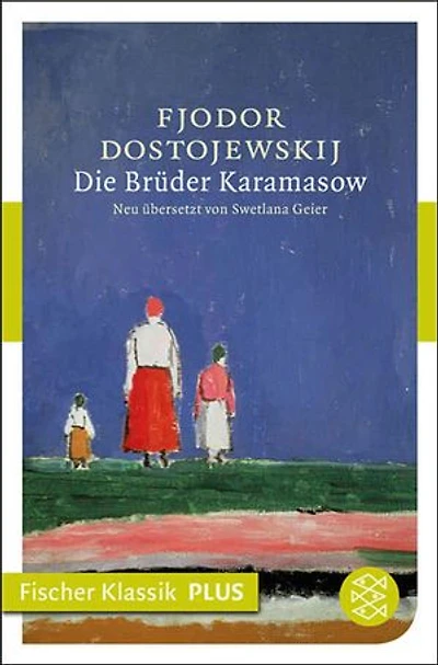 Die Brüder Karamasow: Vollständige Ausgabe