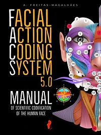 Facial Action Coding System 5.0 (20th Edition): Manual of Scientific Codification of the Human Face