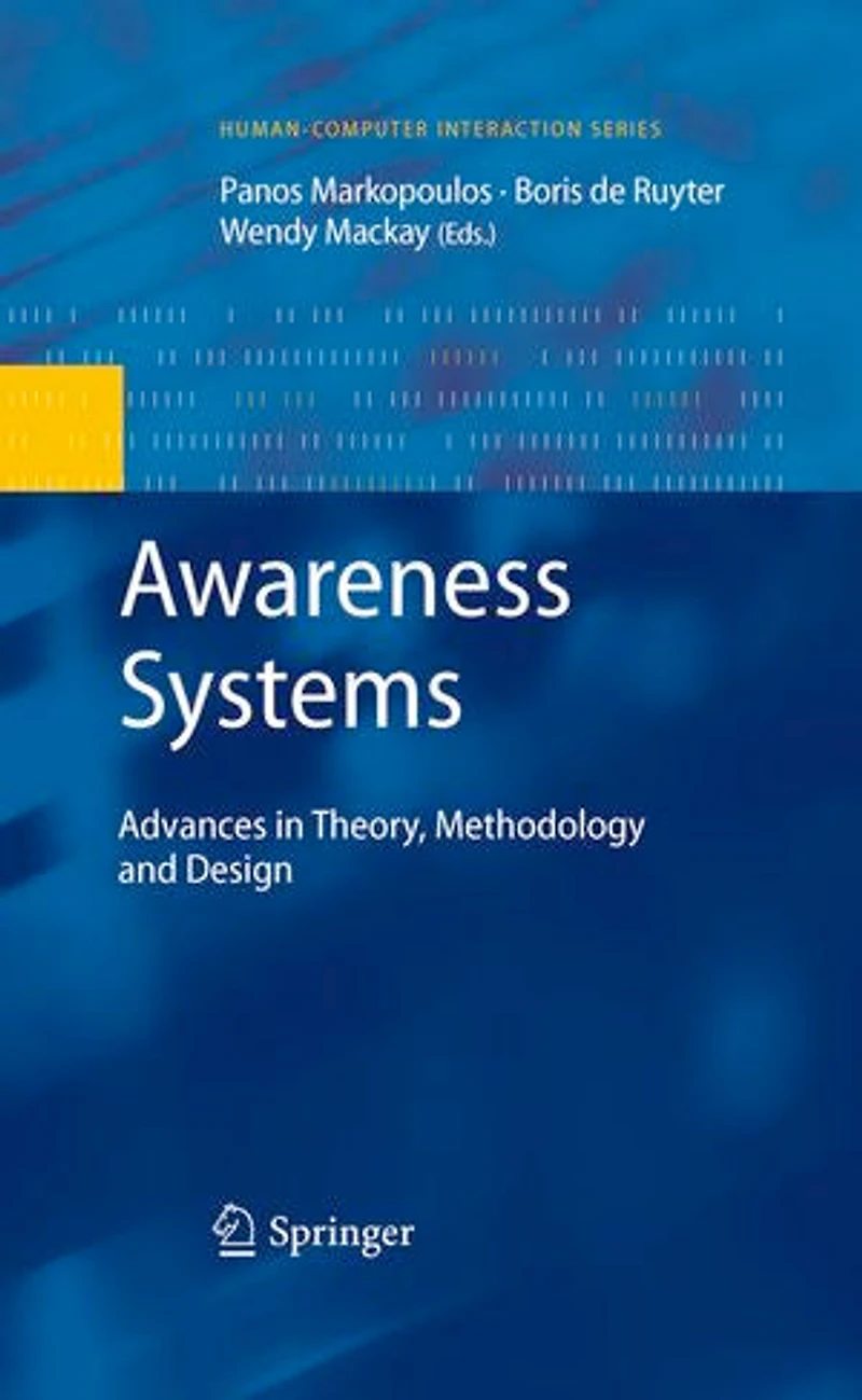 Awareness Systems: Advances Theory, Methodology and Design