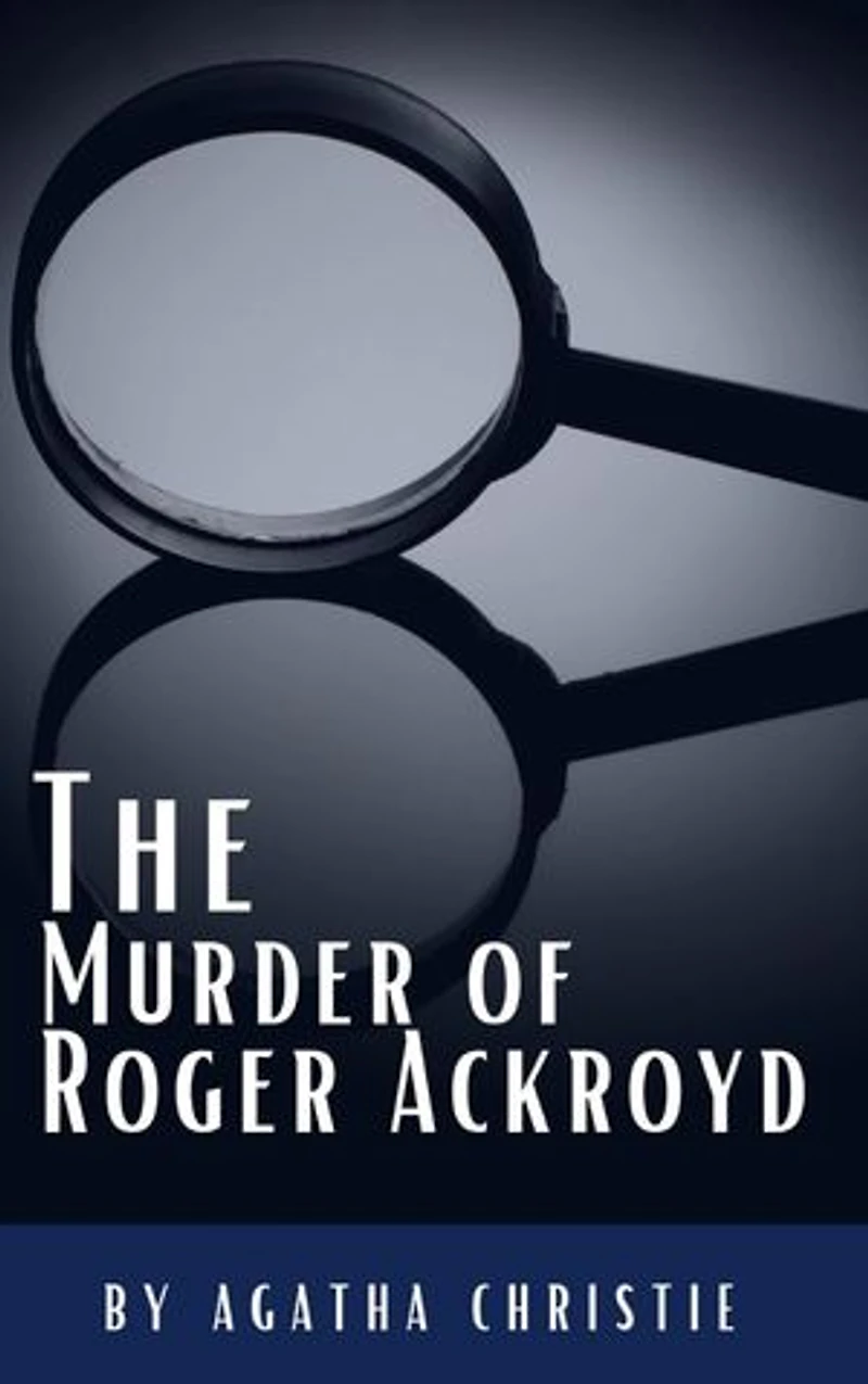 The Murder of Roger Ackroyd: The Hercule Poirot Mysteries Book 4