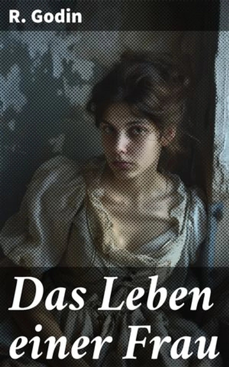 Das Leben einer Frau: Eine Frau zwischen inneren Kämpfen und gesellschaftlichen Normen