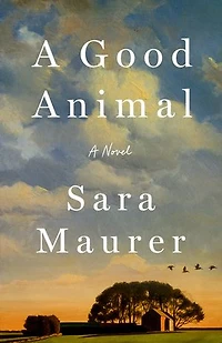 A Good Animal: Novel