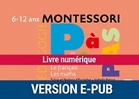 Pédagogie Montessori pas à pas: le français, les maths
