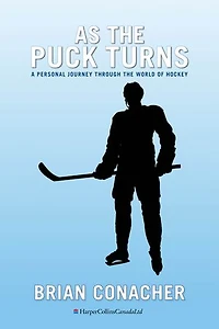 As The Puck Turns: A Personal Journey Through the World of Hockey