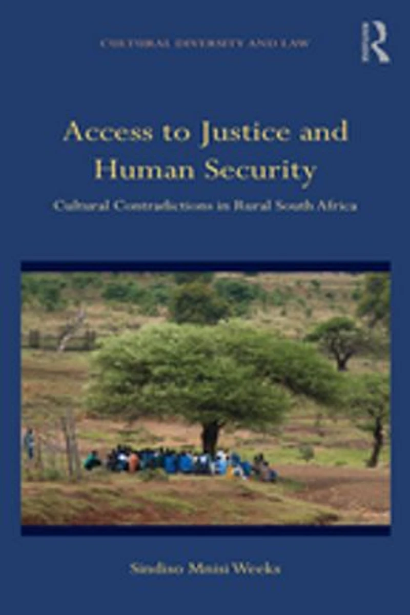 Access To Justice And Human Security: Cultural Contradictions Rural South Africa