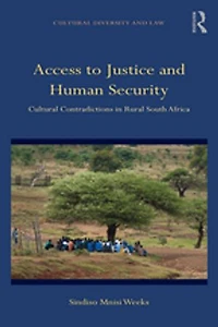 Access To Justice And Human Security: Cultural Contradictions Rural South Africa