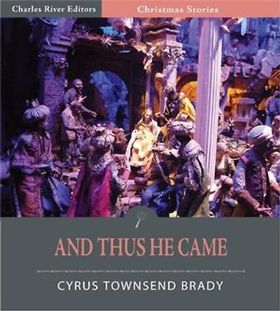 And Thus He Came (Illustrated Edition)